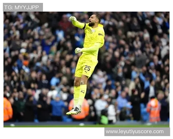 换门将成效显著曼城多纳鲁马助力8场不败曼联拉门斯迎来2连胜 换门将成效显著曼城多纳鲁马助力8场不败曼联拉门斯迎来2连胜